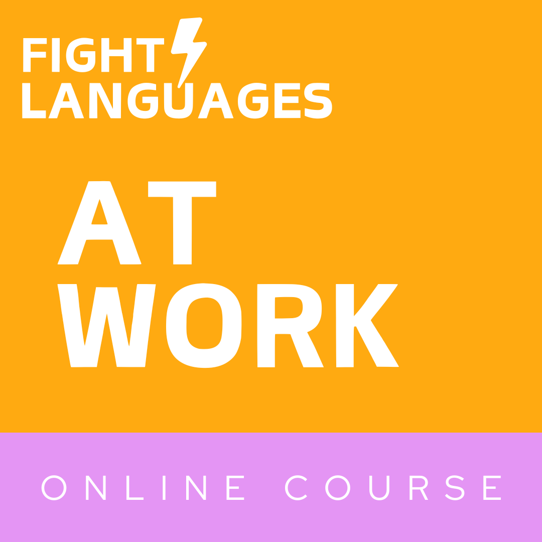 Fight Languages AT WORK