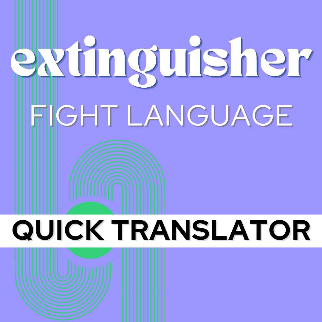 EXTINGUISHER Fight Language Translator